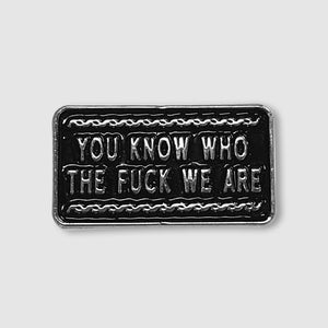 PASS~PORT LOW LIFE "YOU KNOW" PIN